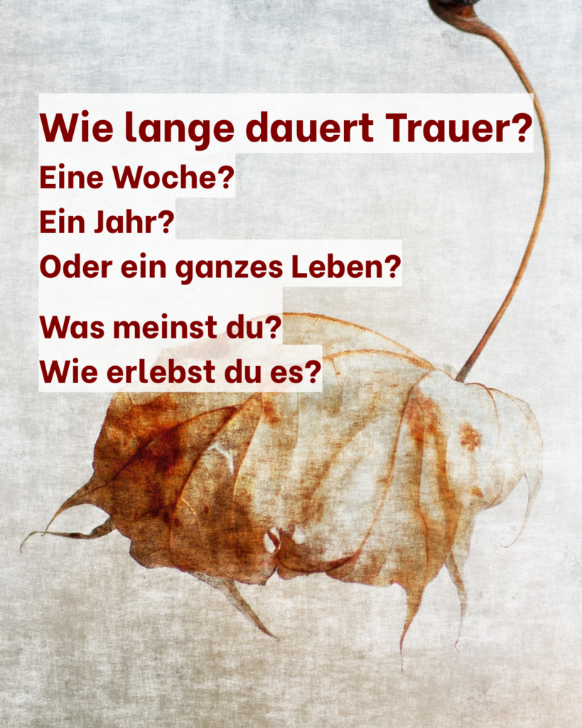 Wie lange dauert Trauer? Eine Umfrage von trauer.de